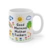 Good Morning Mother Fuckers | Funny Doodle Art Coffee Mug