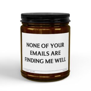 None of Your Emails Are Finding Me Well | Funny Coworker – Boss – Office Scented Candle