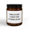 Smells Like I Own This Fucking Place | Funny Housewarming Scented Candle
