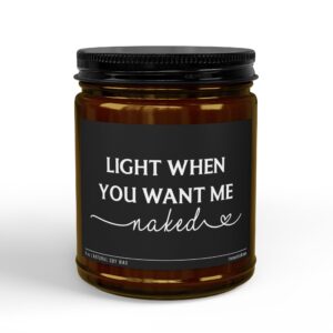 Light When You Want Me Naked | Funny Love Scented Candle #SC5