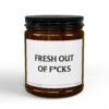 Fresh Out of Fucks | Funny Swear Word Scented Candle