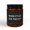 When It’s Lit Lick the Clit | Funny Love Scented Candle
