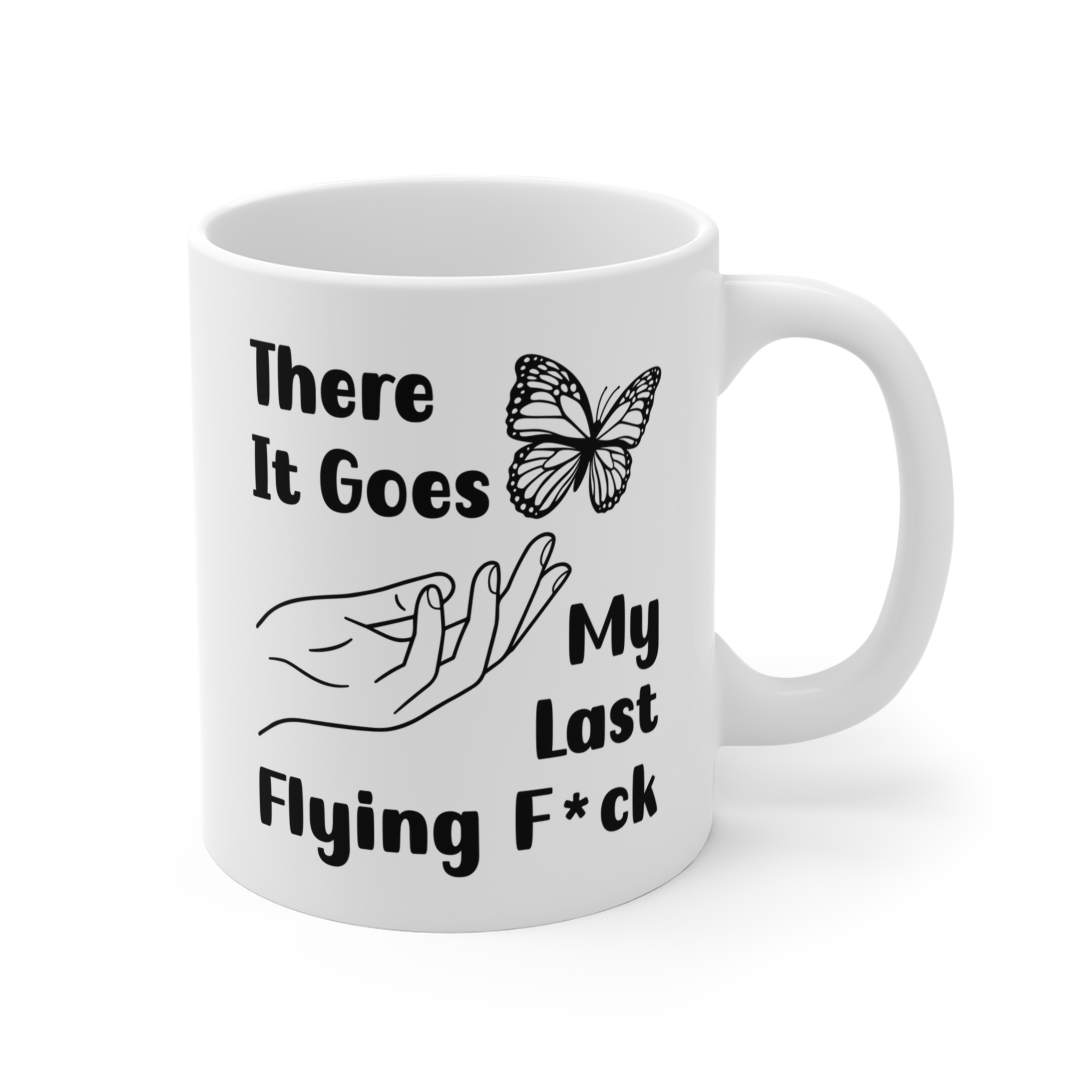 There It Goes My Last Flying Fuck | Funny Mug