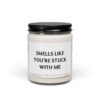 Smells Like You’re Stuck with Me | Funny Husband Boyfriend Scented Candle