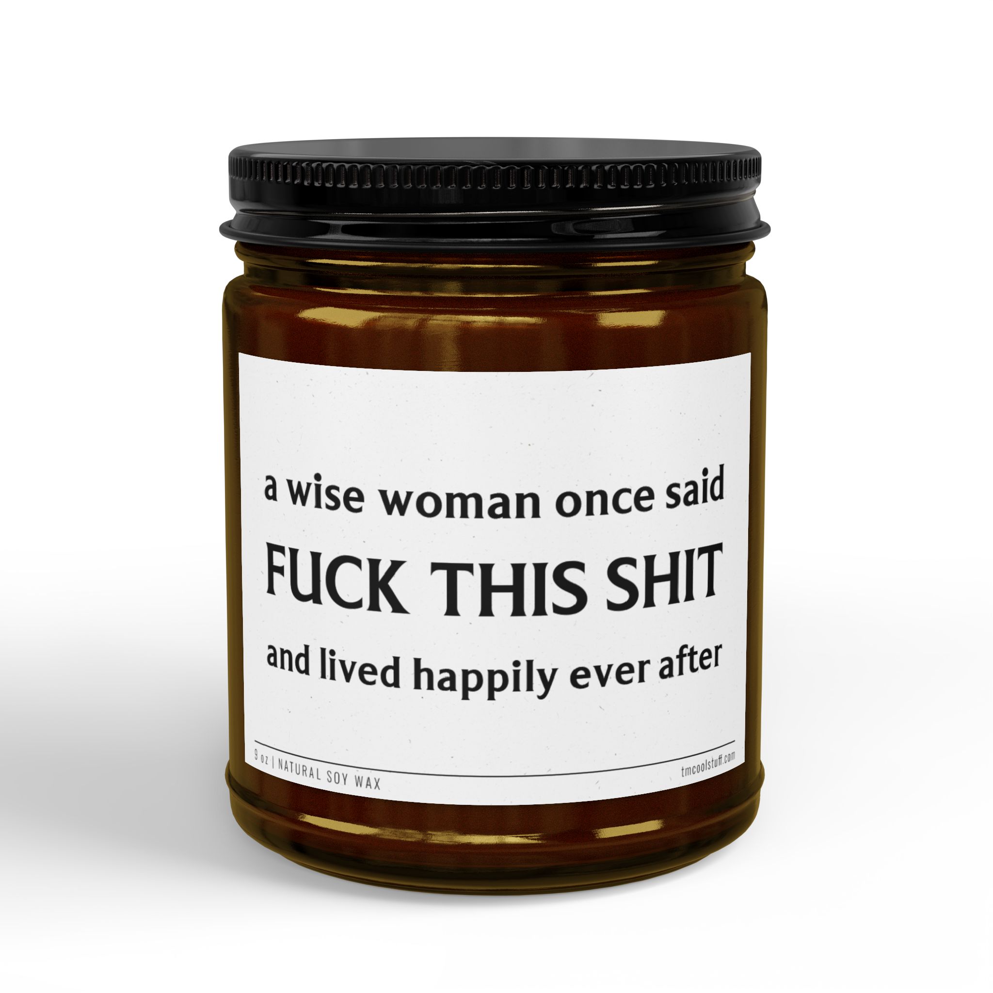 A Wise Woman Once Said 'Fuck This Shit' and Lived Happily Ever After | Funny Wise Woman Scented Candle