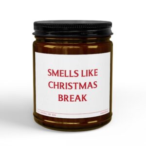 Smells Like Christmas Break | Funny Christmas Scented Candle
