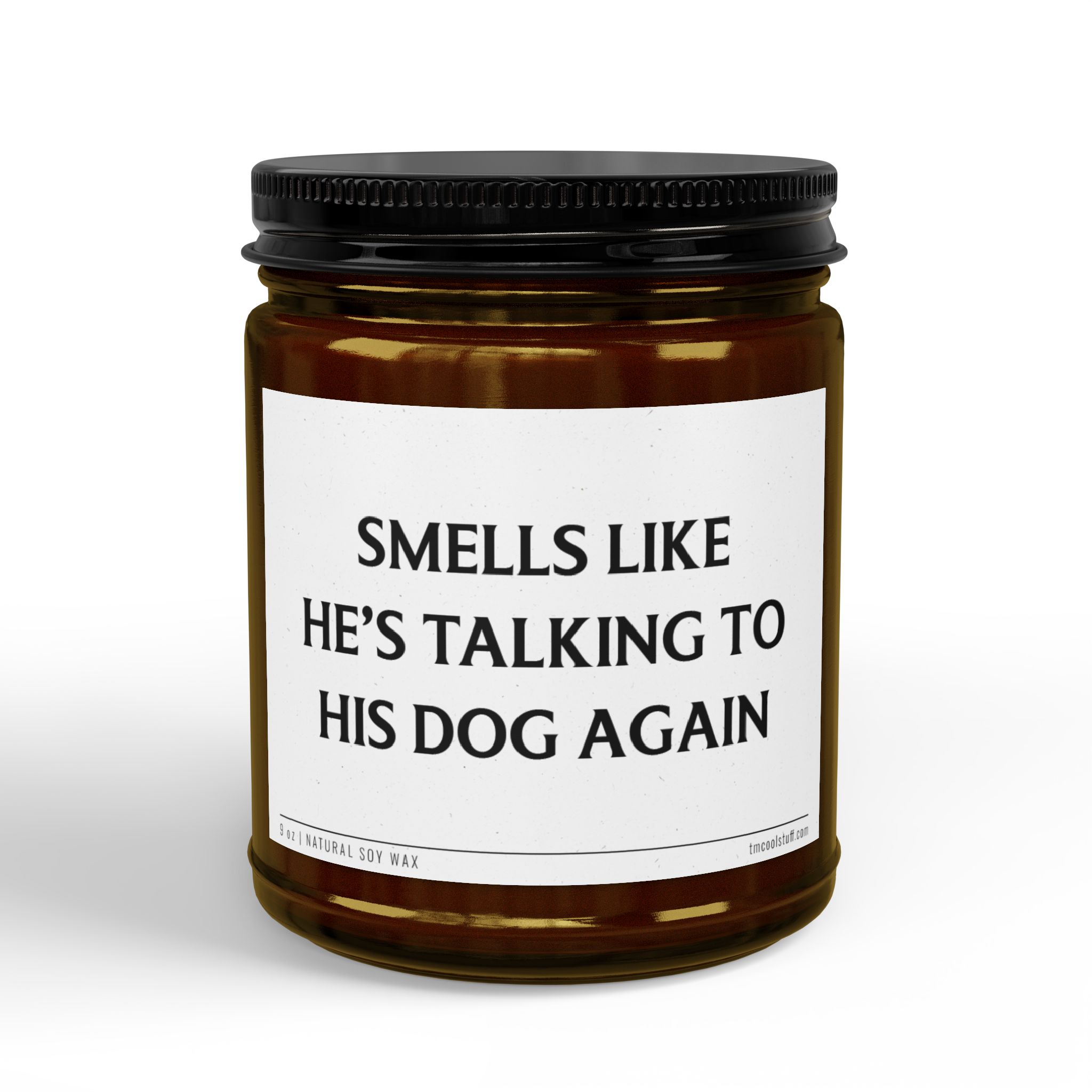 Smells Like He's Talking to His Dog Again | Funny Dog Owner Scented Candle