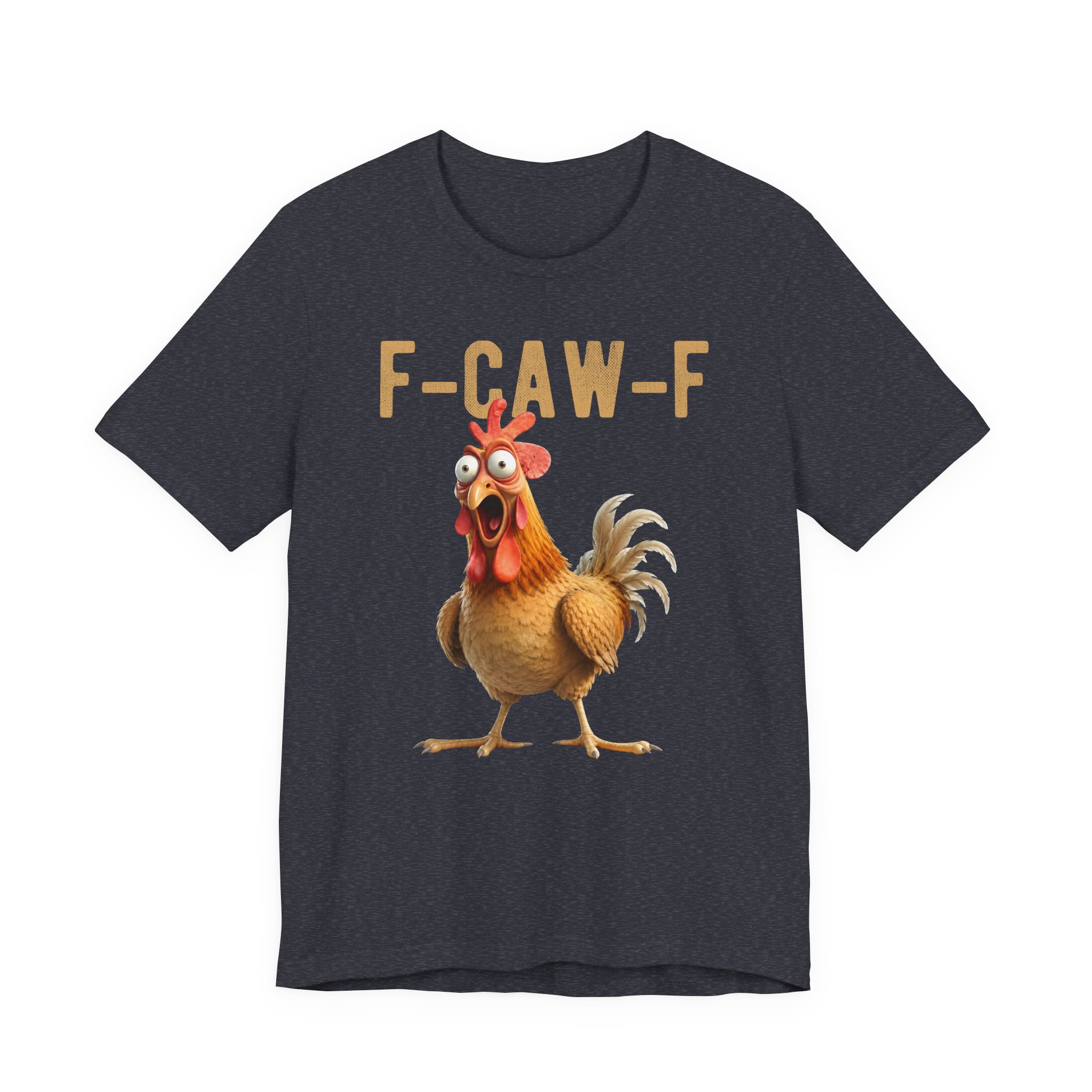 F-Caw-F Funny Chicken Rooster T-Shirt