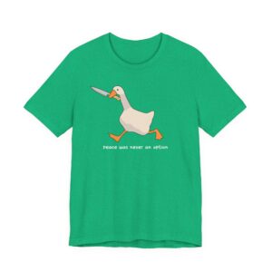 Funny Goose With Knife T-Shirt | Peace Never an Option Tee, Meme Gift