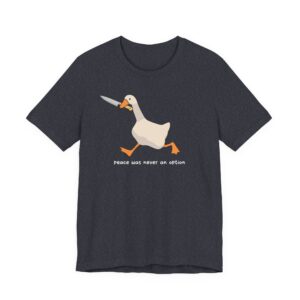 Funny Goose With Knife T-Shirt | Peace Never an Option Tee, Meme Gift