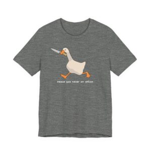 Funny Goose With Knife T-Shirt | Peace Never an Option Tee, Meme Gift