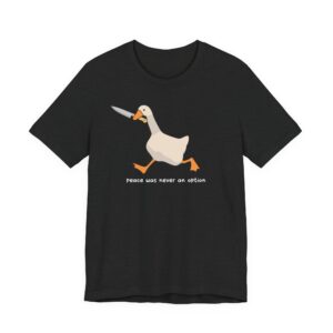 Funny Goose With Knife T-Shirt | Peace Never an Option Tee, Meme Gift